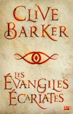 Les évangiles écarlates - Clive Barker - BRAGELONNE