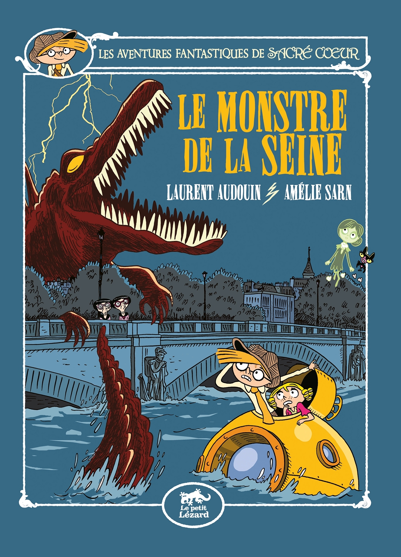 Les Aventures Fantastiques de Sacré-Coeur (vol.7) : Le Monstre de la Seine - Laurent Audouin - PETIT LEZARD