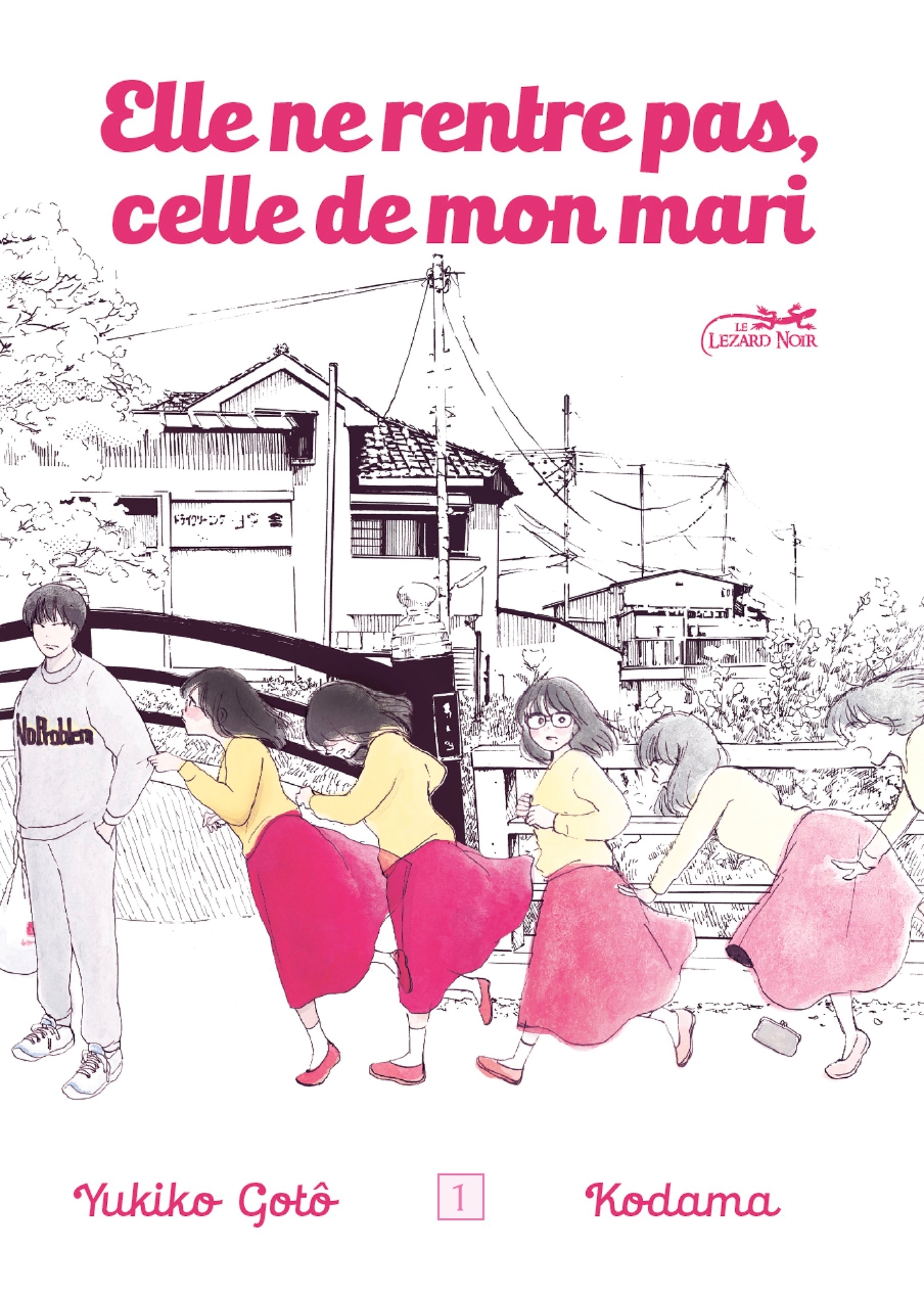 Elle ne rentre pas, celle de mon mari vol.1 - Yukiko GOTO - LEZARD NOIR