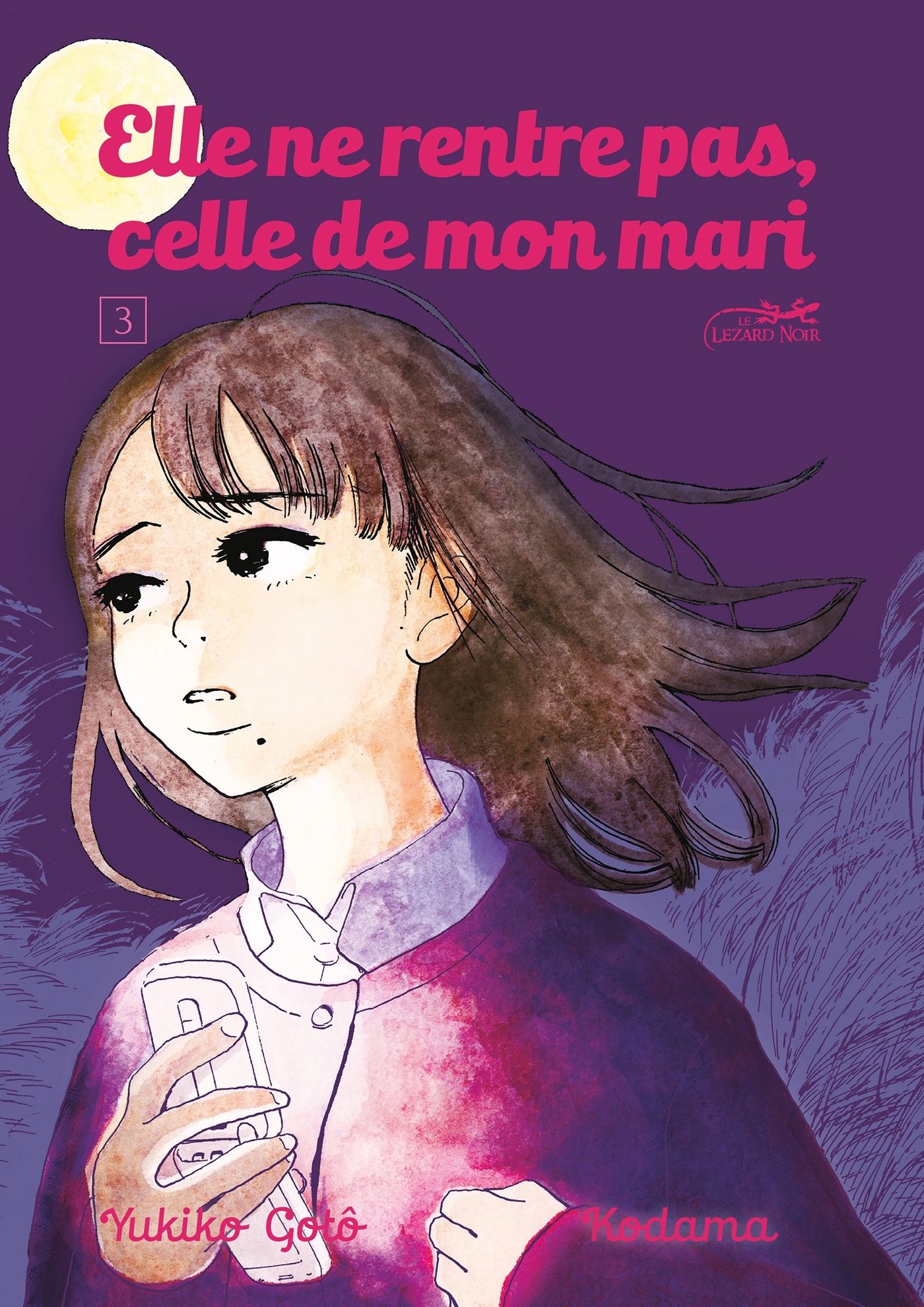 Elle ne rentre pas, celle de mon mari vol.3 - Yukiko GOTO - LEZARD NOIR