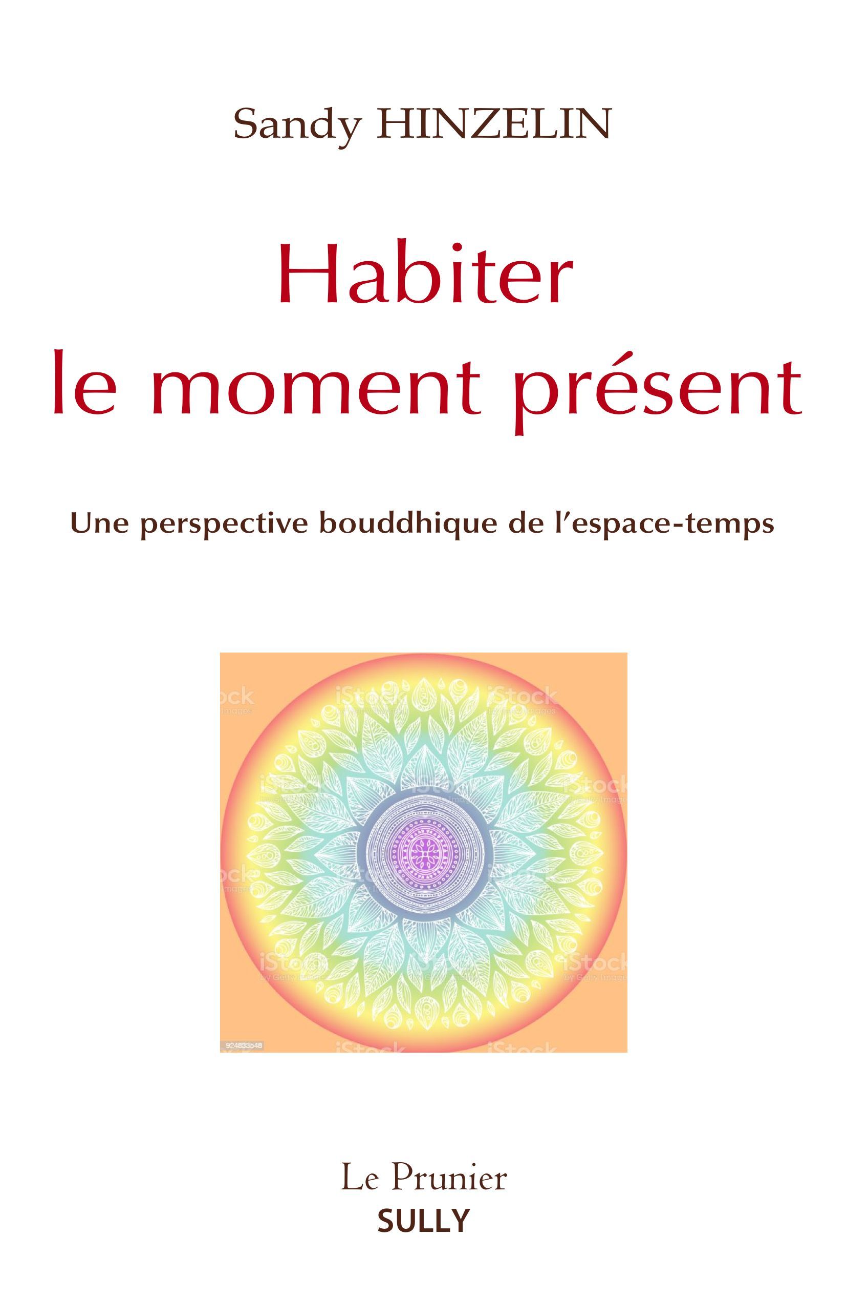 Habiter le moment présent - Sandy Hinzelin - SULLY