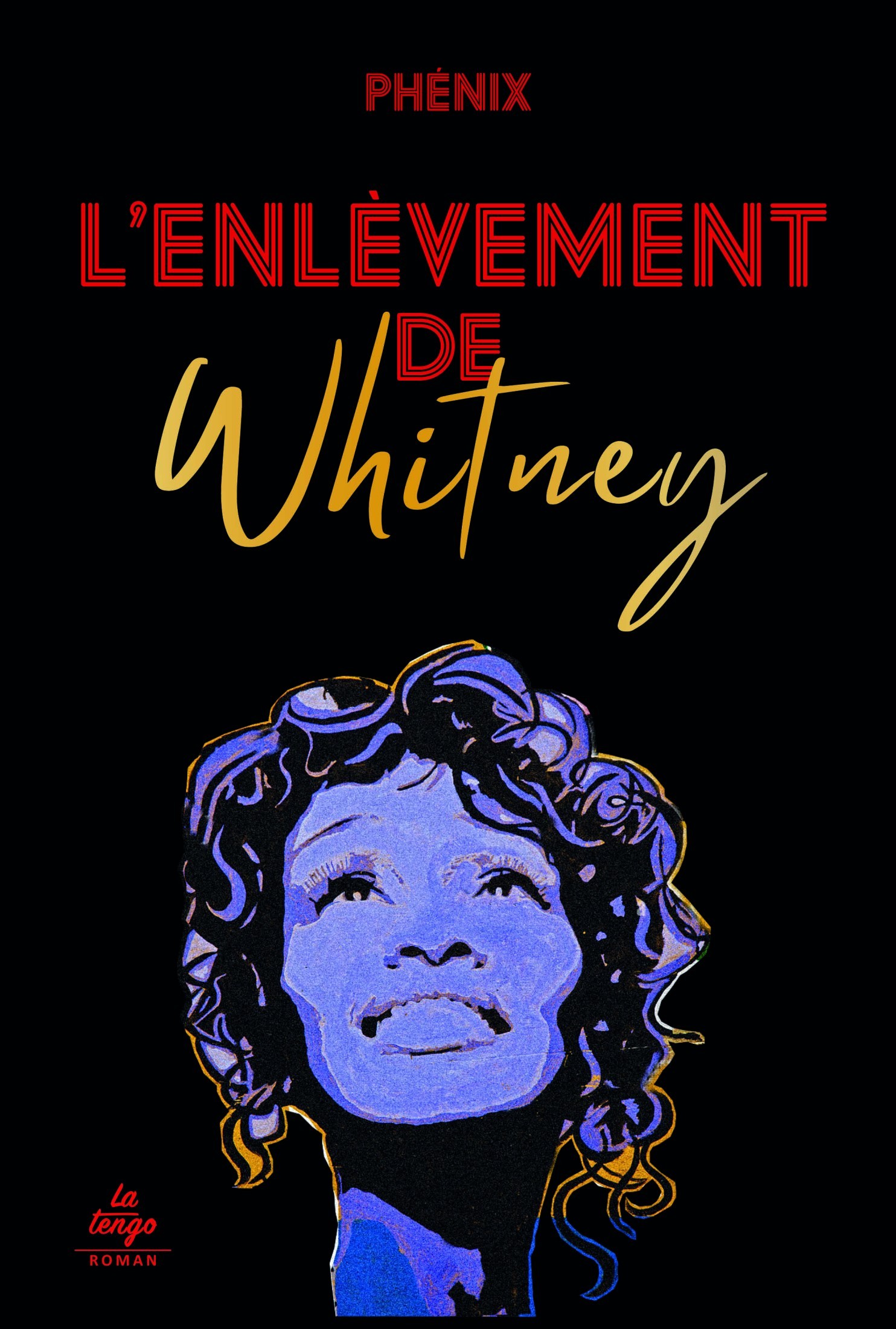 L'enlèvement de Whitney -  Phénix - TENGO