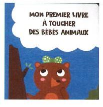 Premier livre bébés animaux  - Arthur Beauregard - THOMAS EDITIONS