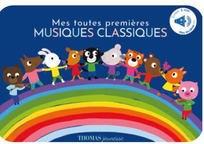 Mes toutes premières musiques classiques - Isabelle Chauvet - THOMAS EDITIONS