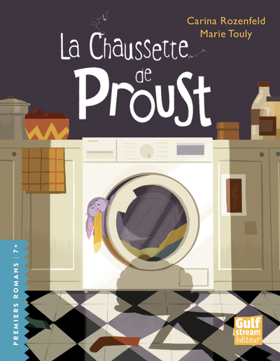 La Chaussette de Proust - Carina Rozenfeld - GULF STREAM