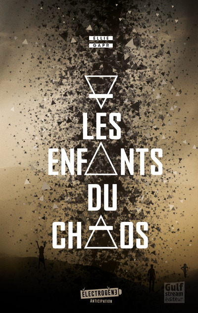 Les Enfants du chaos - Ellie Gapr - GULF STREAM