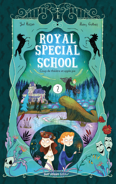 Royal Special School - tome 2 Coup de théâtre et apple pie - Yaël Hassan - GULF STREAM