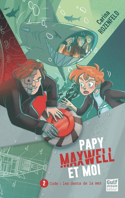 Papy, Maxwell et moi - Tome 2 Code : les dents de la mer - Carina Rozenfeld - GULF STREAM