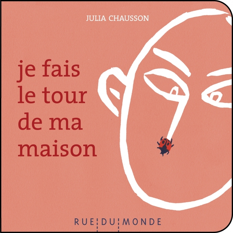 Je fais le tour de ma maison - Christine Beigel - RUE DU MONDE