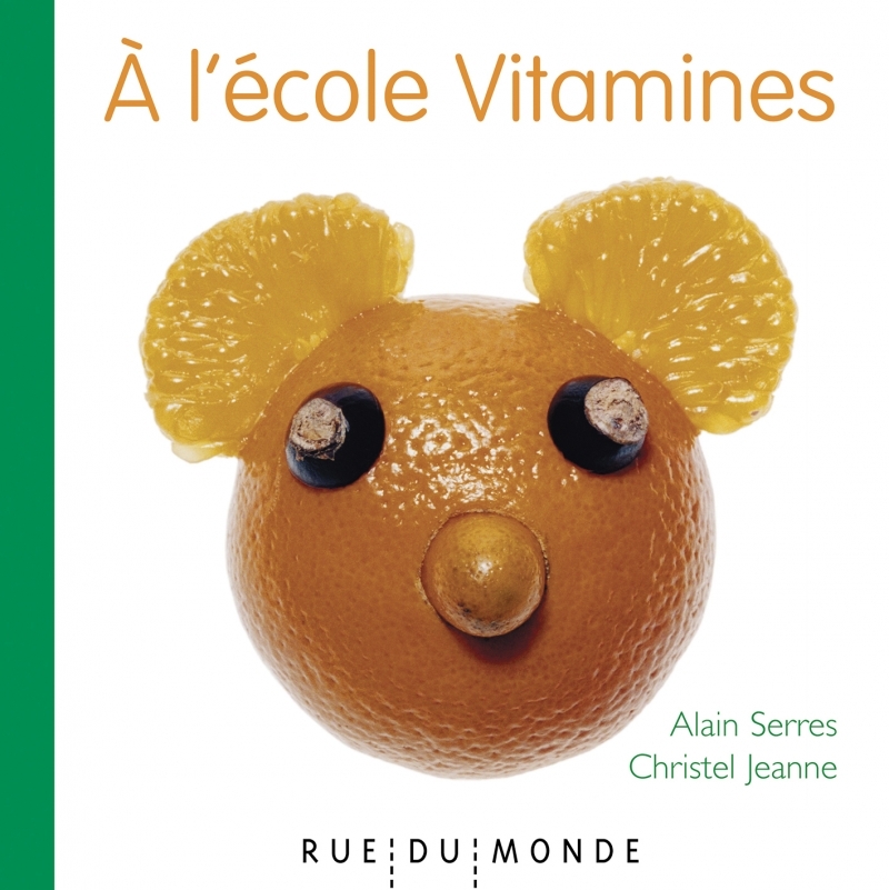 À l’école vitamine ! - Alain Serrès - RUE DU MONDE