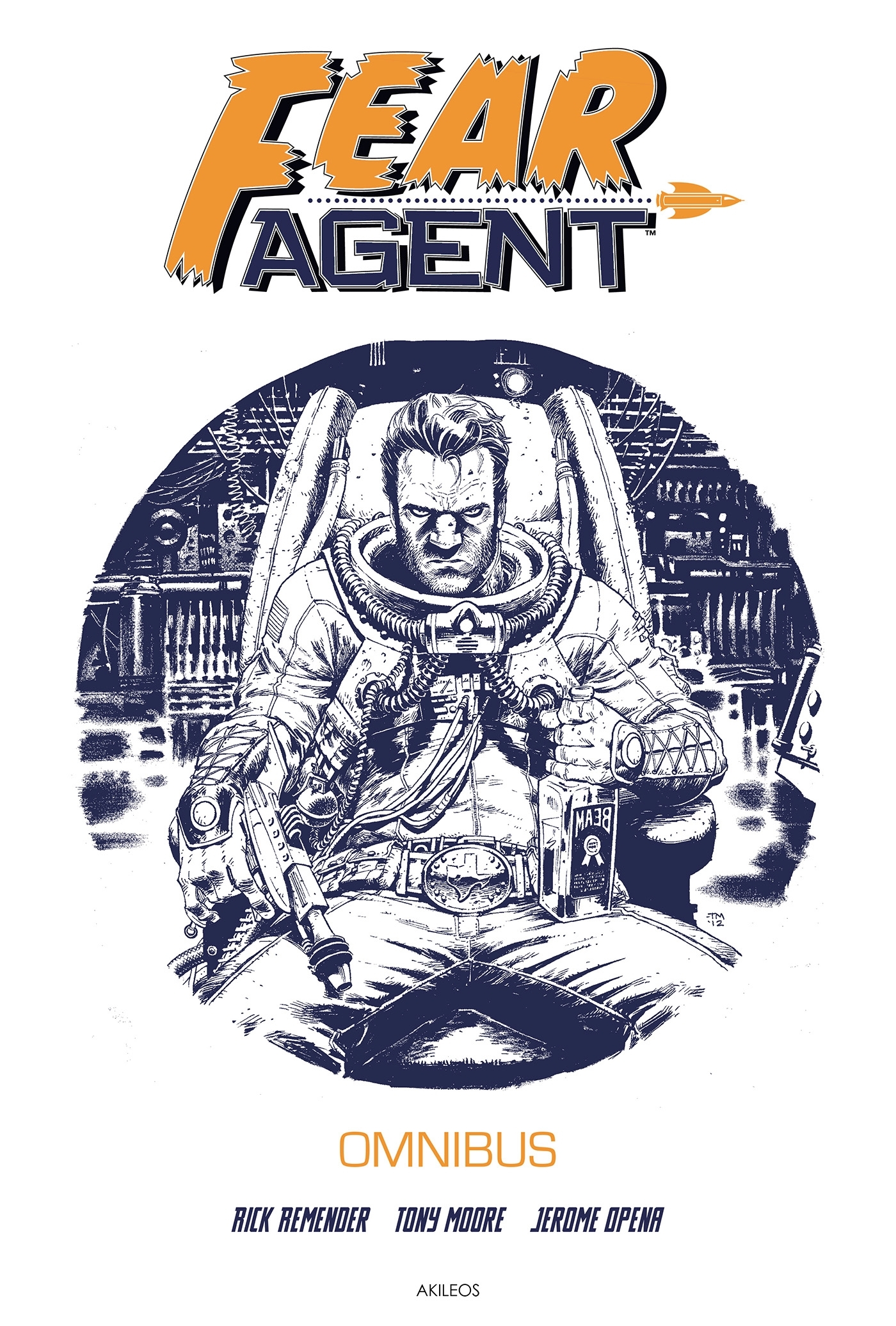 Fear Agent - Omnibus - Rick Remender - AKILEOS