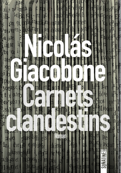 Carnets clandestins - Nicolas Giacobone - SONATINE