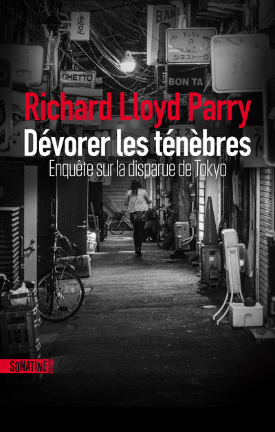 Dévorer les ténèbres - Richar Lloyd Parry - SONATINE