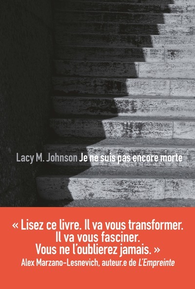 Je ne suis pas encore morte - Lacy M. Johnson - SONATINE