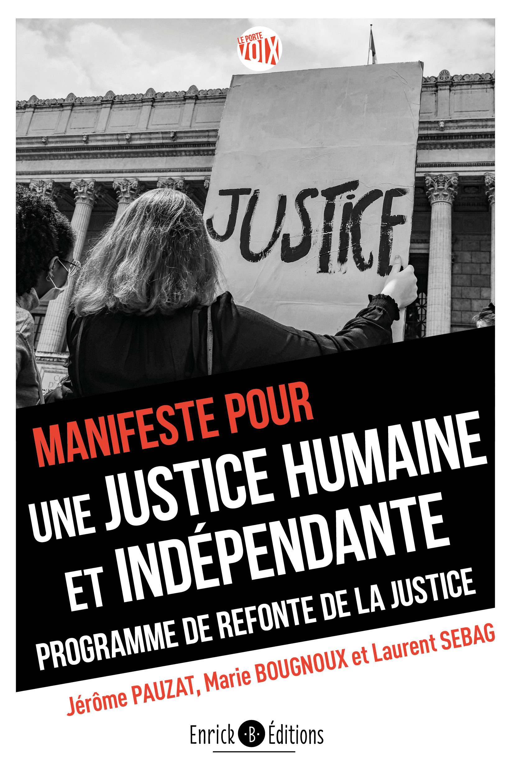 Manifeste pour une justice humaine et indépendante - Laurent Sebag - ENRICK