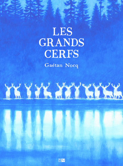 Les Grands Cerfs - Gaétan Nocq - DANIEL MAGHEN