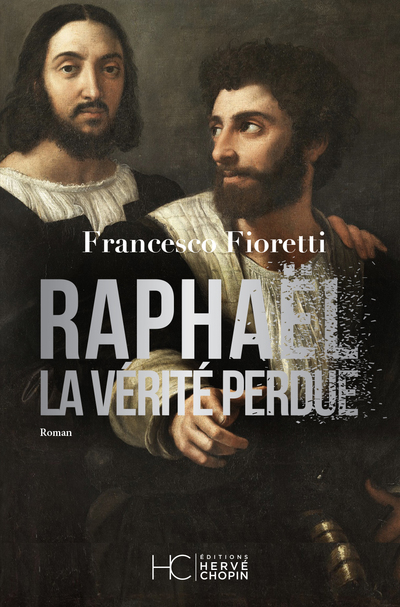 Raphaël, la vérité perdue - Francesco Fioretti - HERVE CHOPIN ED