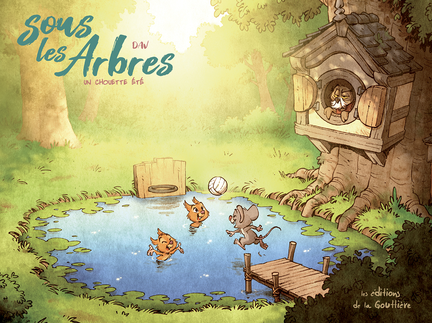 Sous les arbres - Tome 3 - Un chouette été - Dav Dav - DE LA GOUTTIERE