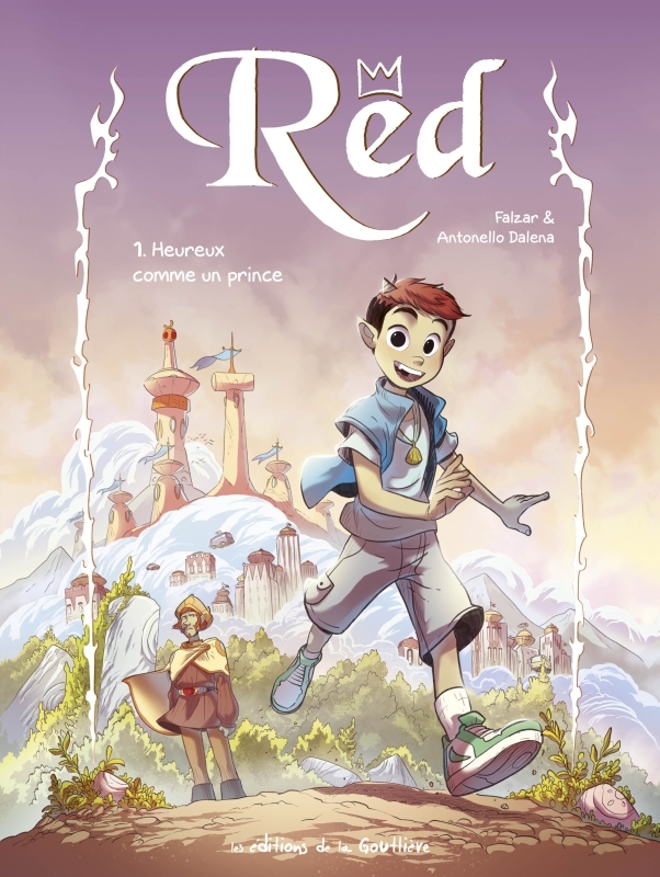 Red - Tome 1 - Heureux comme un prince - Antonello DALENA - DE LA GOUTTIERE