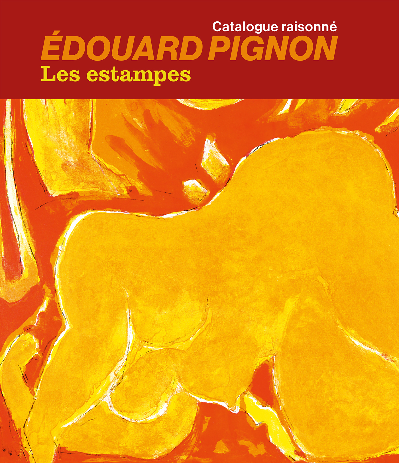 Édouard Pignon. Les estampes. Catalogue raisonné - Philippe Bouchet - LIENART