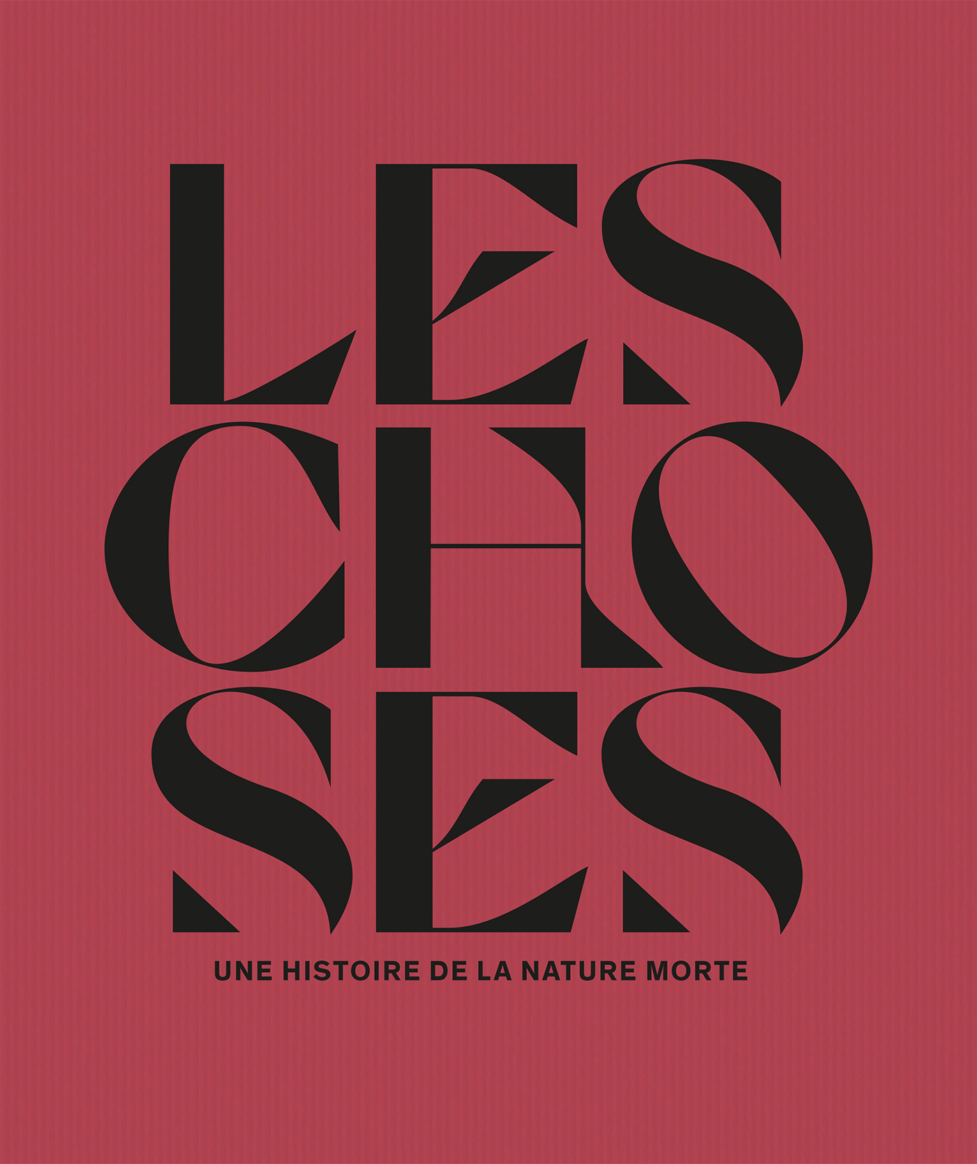 Les choses. Une histoire de la nature morte - Laurence Bertrand Dorléac - LIENART