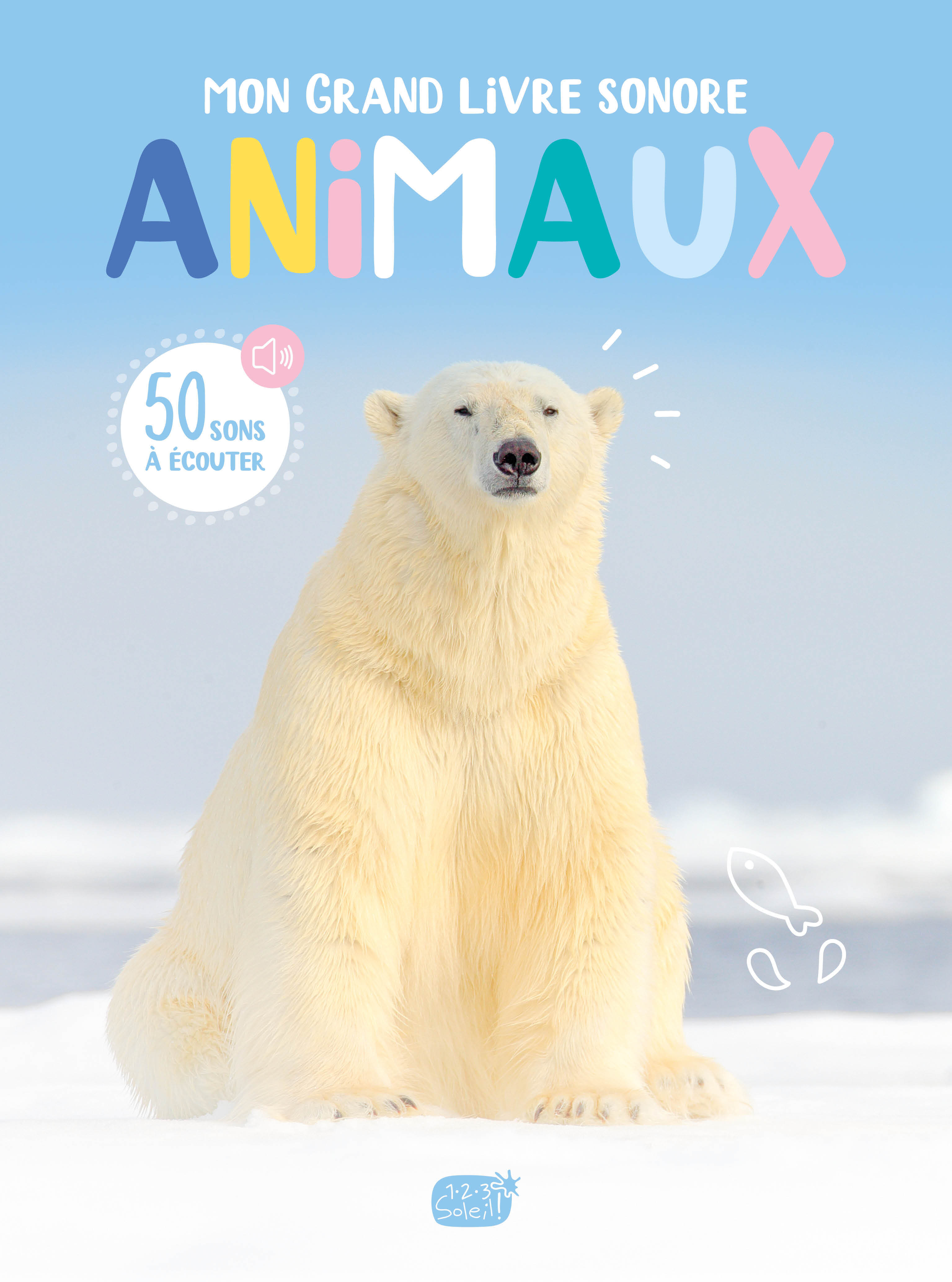 ANIMAUX - IDEES BOOK CREATIONS IDEES BOOK CREATIONS - 1 2 3 SOLEIL