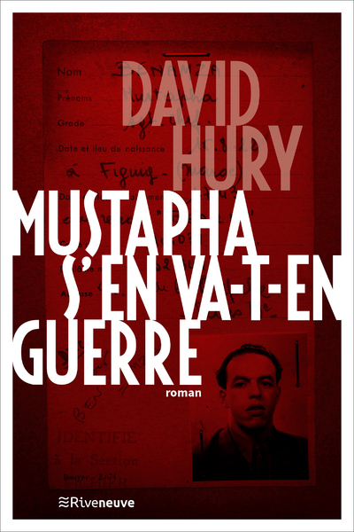 Mustapha s'en va-t-en guerre - David Hury - RIVENEUVE