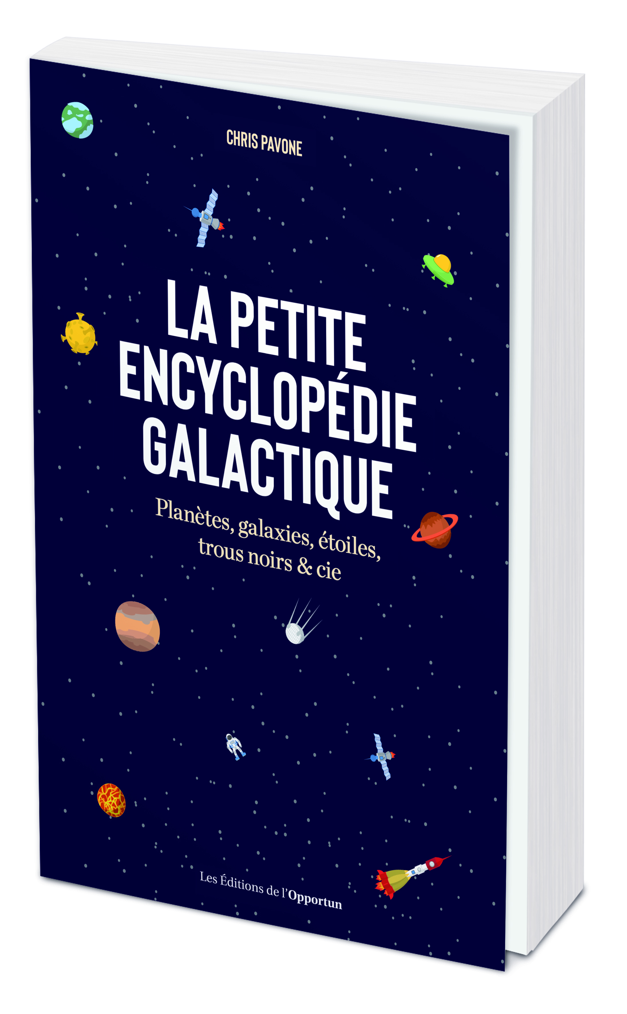 la petite encyclopedie galactique - Chris Pavone - OPPORTUN