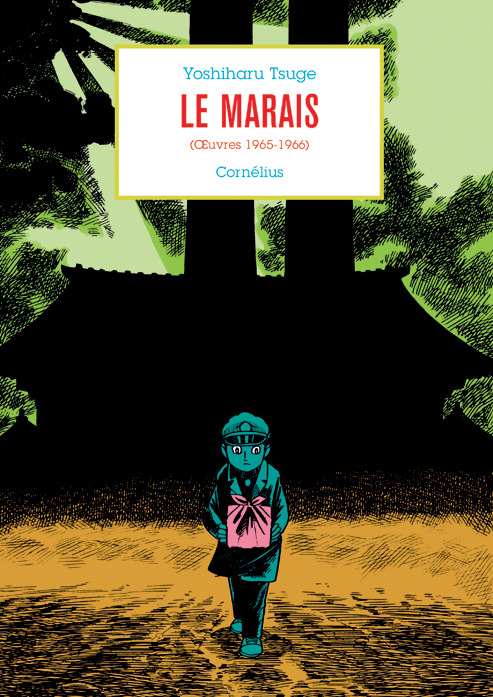 Le marais - Yoshiharu Tsuge - CORNELIUS