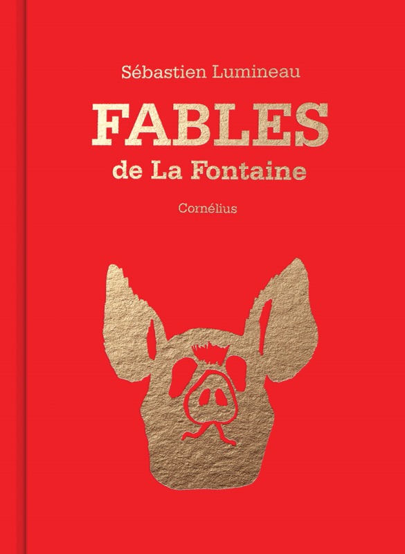 Fables de La Fontaine - Sébastien Lumineau - CORNELIUS