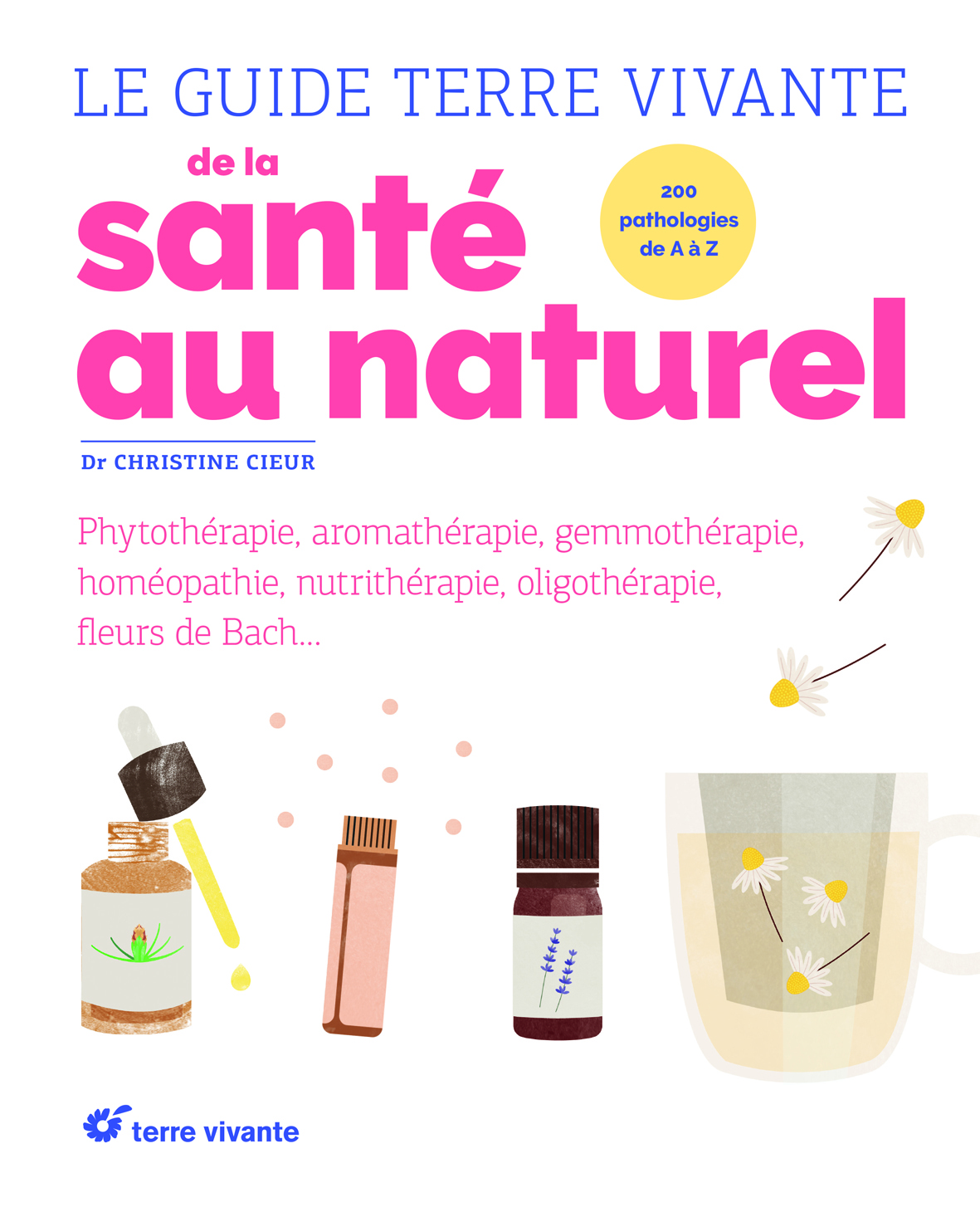 Le guide Terre vivante de la santé au naturel - Christine Cieur - TERRE VIVANTE