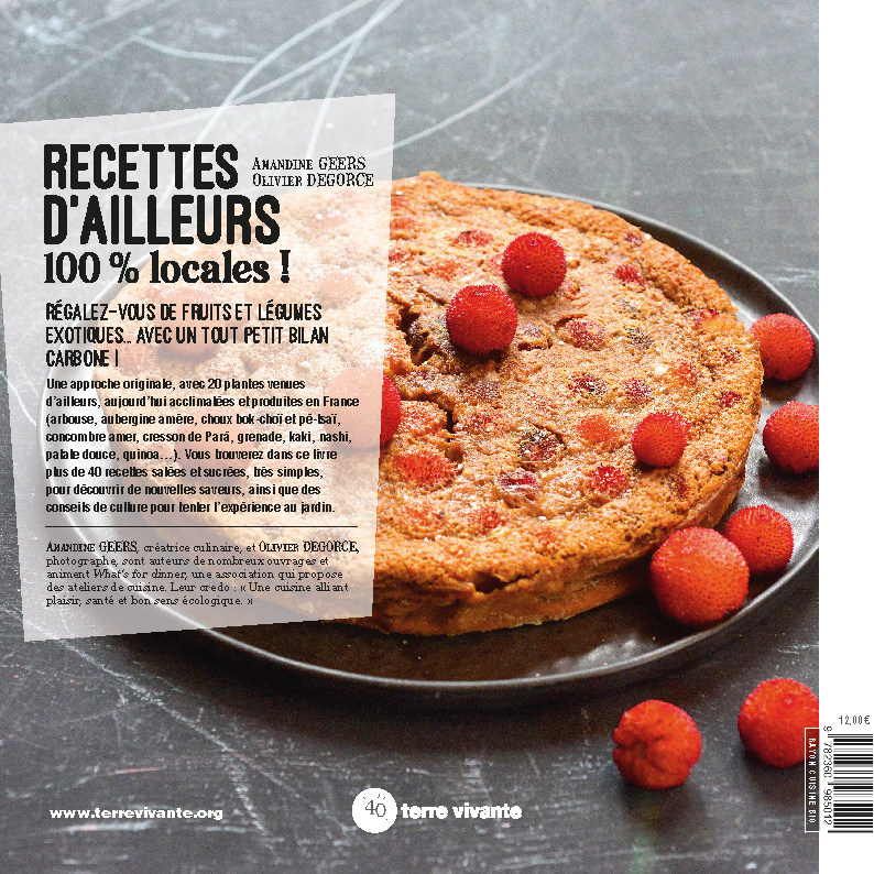 Recettes d'ailleurs... 100% locales ! - Amandine Geers - TERRE VIVANTE