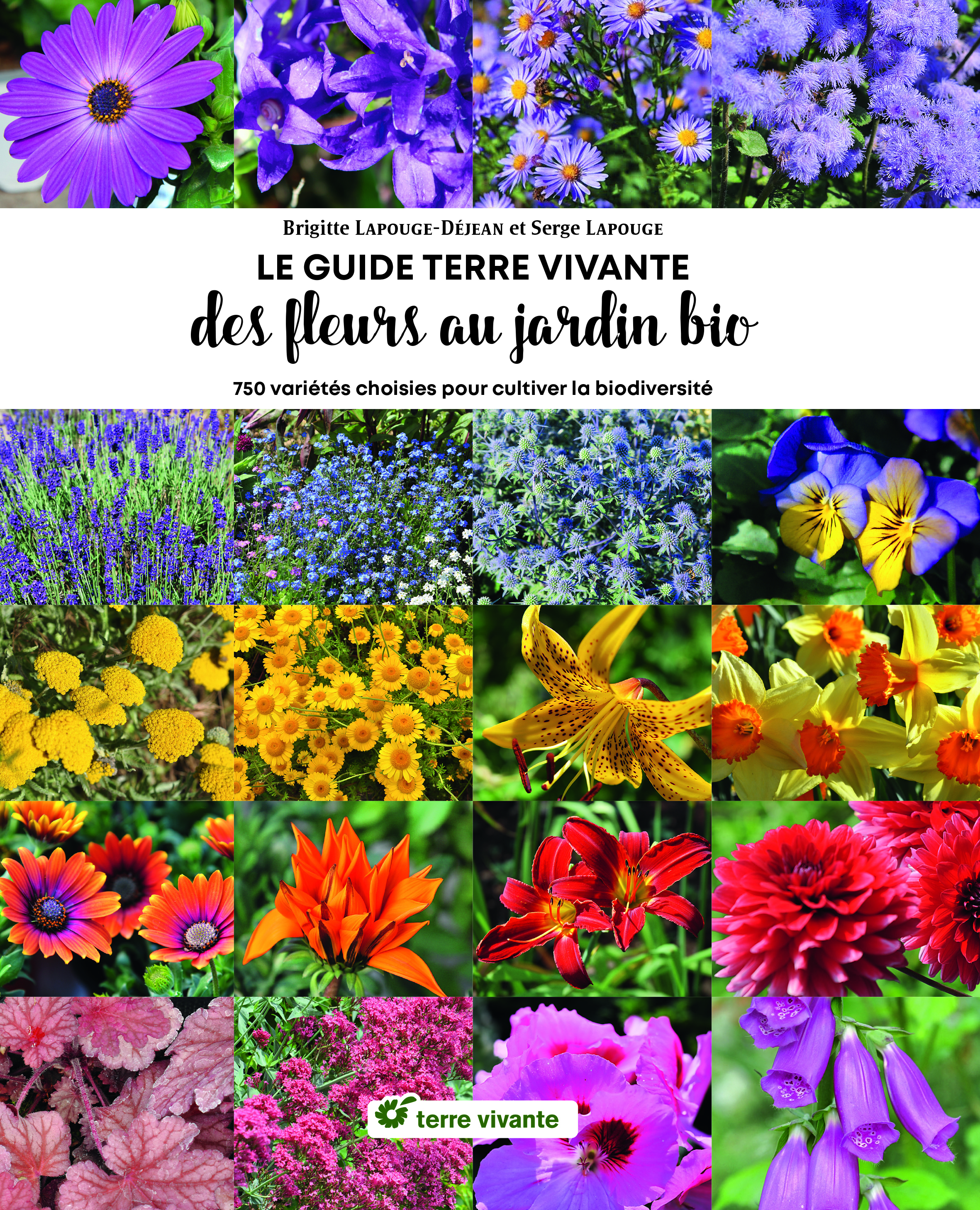 Le Guide Terre vivante des fleurs au jardin bio - Serge Lapouge - TERRE VIVANTE