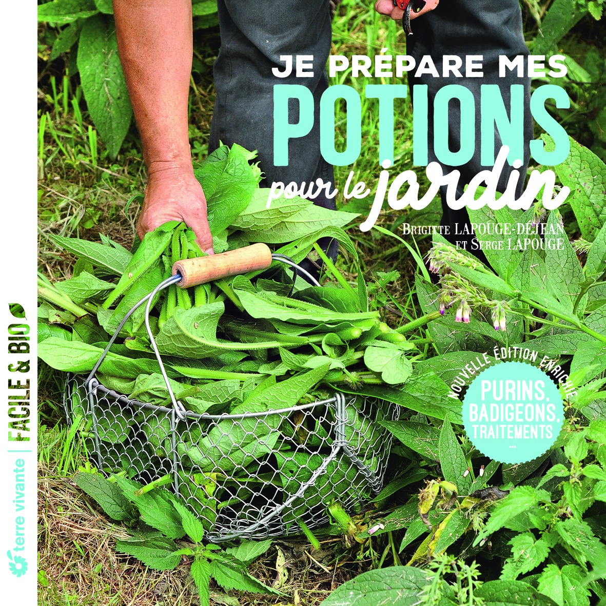 Je prépare mes potions pour le jardin  - Brigitte Lapouge-Déjean - TERRE VIVANTE