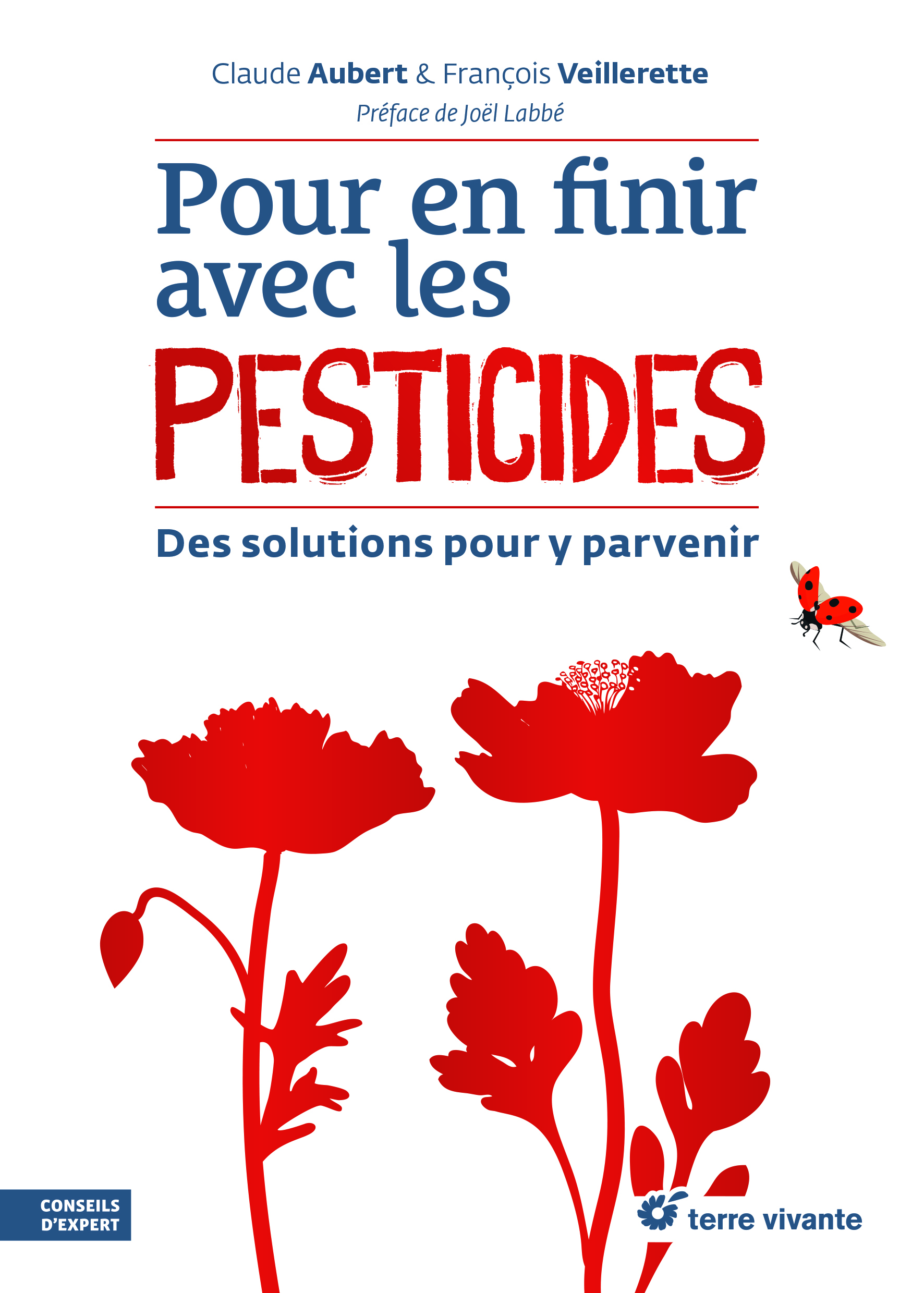 Pour en finir avec les pesticides - Claude Aubert - TERRE VIVANTE