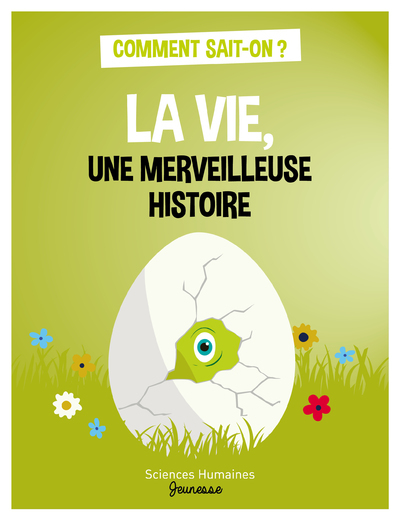 La vie, une merveilleuse histoire - Jean-François Dortier - SCIENCES HUMAIN