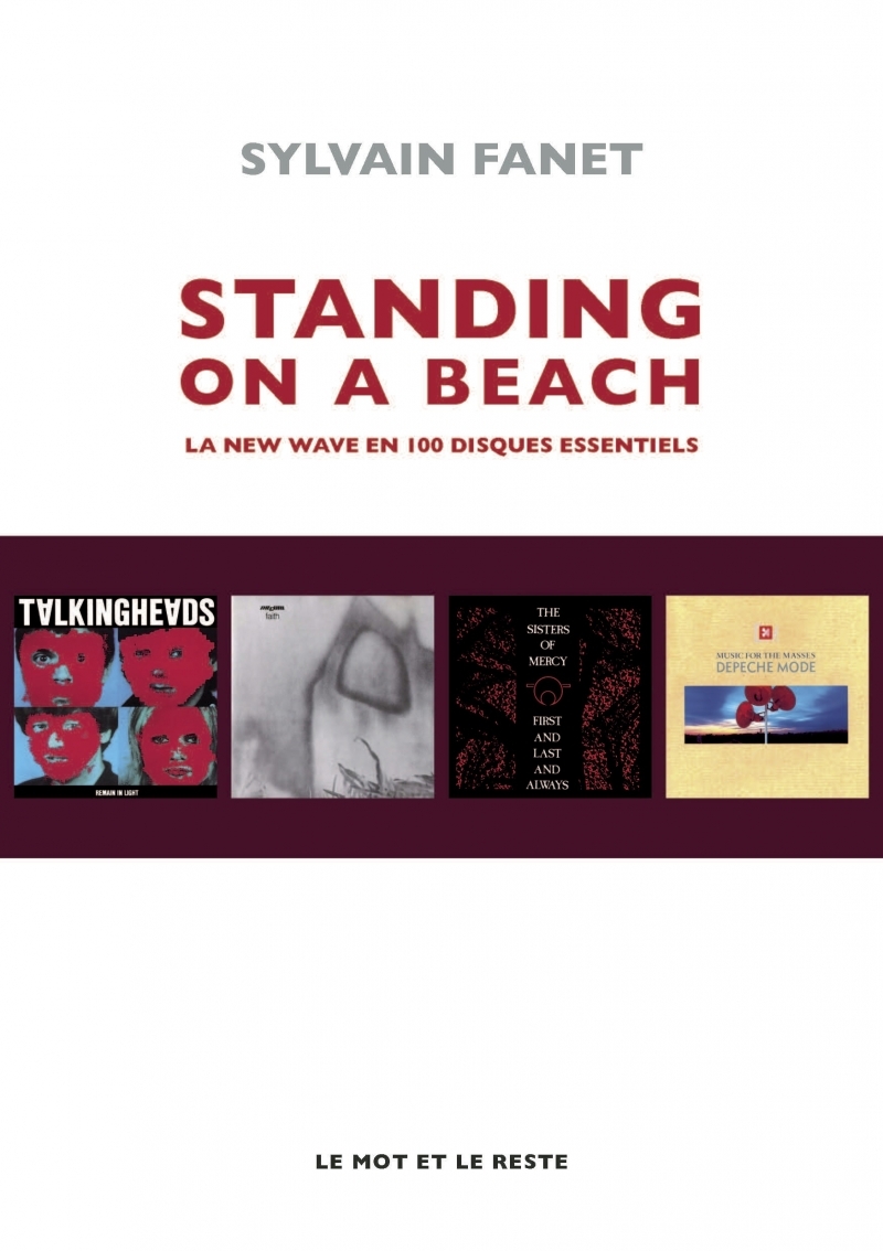 Standing On A Beach - La new wave en 100 disques essentiels - Sylvain FANET - MOT ET LE RESTE