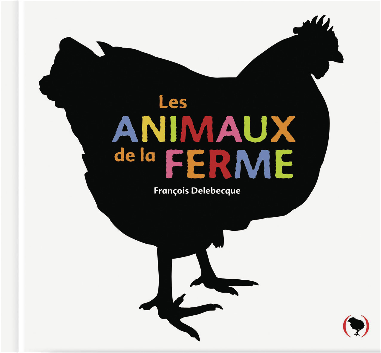 Les animaux de la ferme - François Delebecque - GRANDES PERSONN