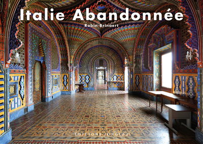 Italie abandonnée - Robin Brinaert - JONGLEZ