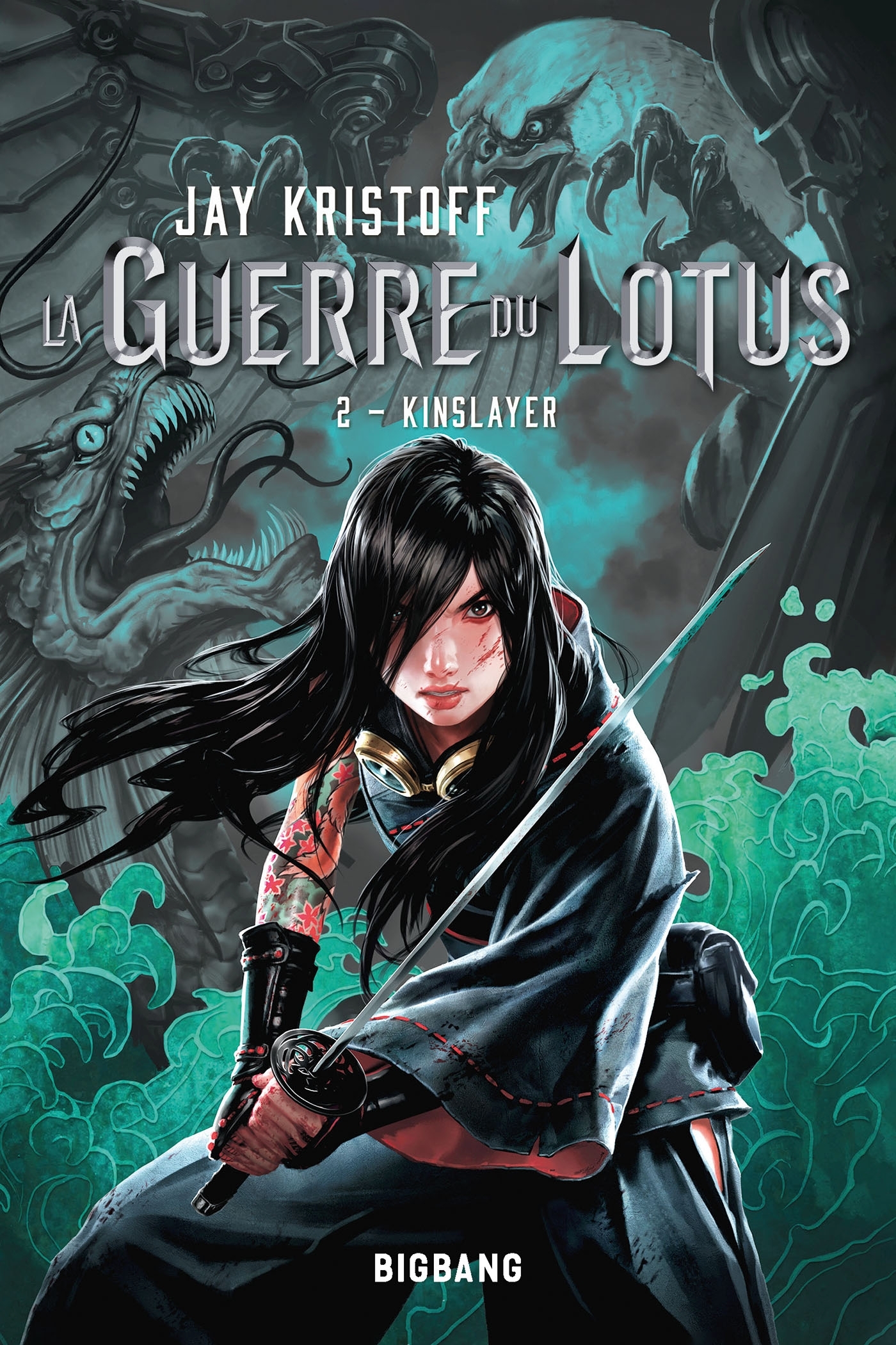 La Guerre du Lotus, T2 : Kinslayer - Jay Kristoff - BIGBANG