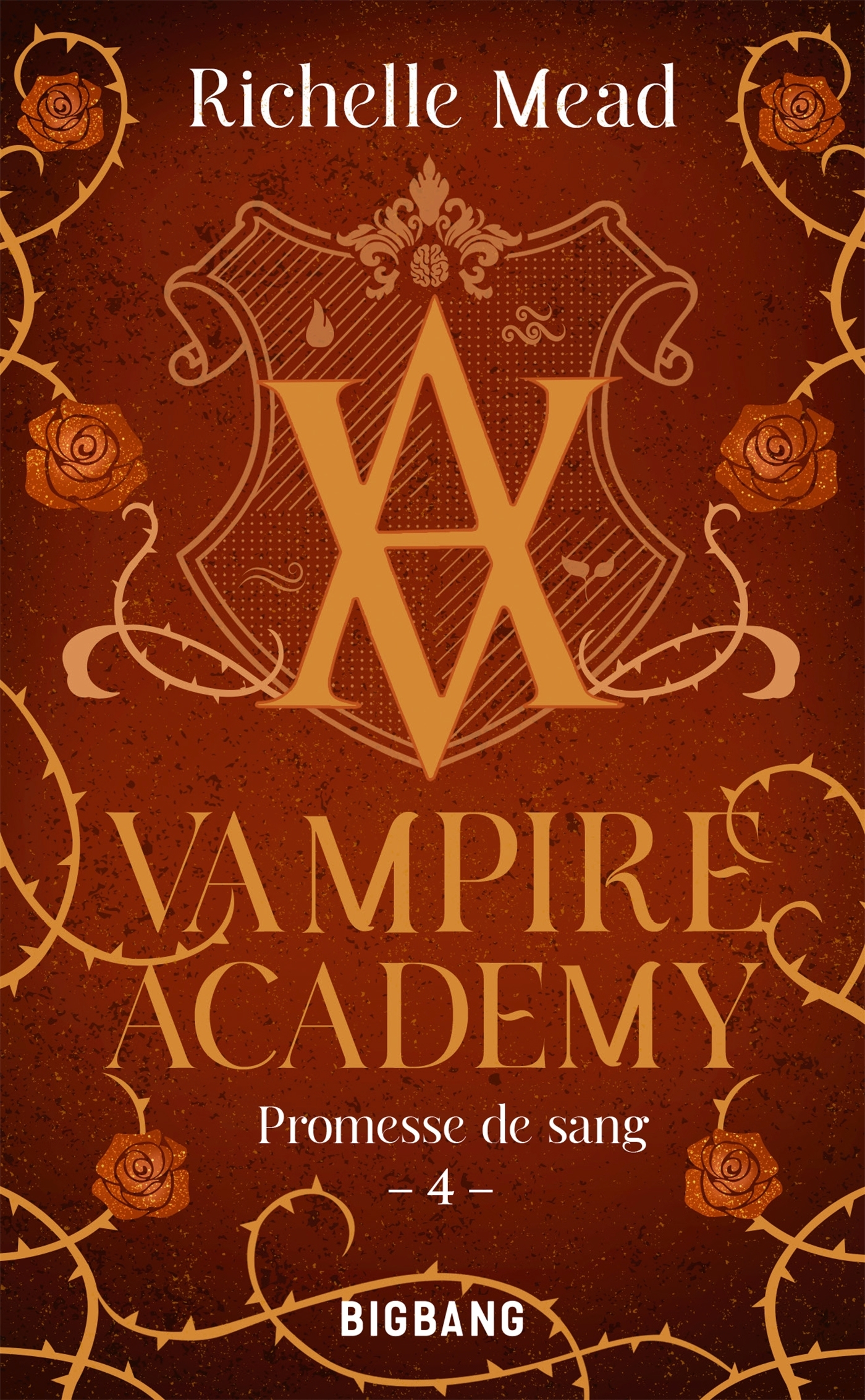 Vampire Academy, T4 : Promesse de sang - Richelle Mead - BIGBANG