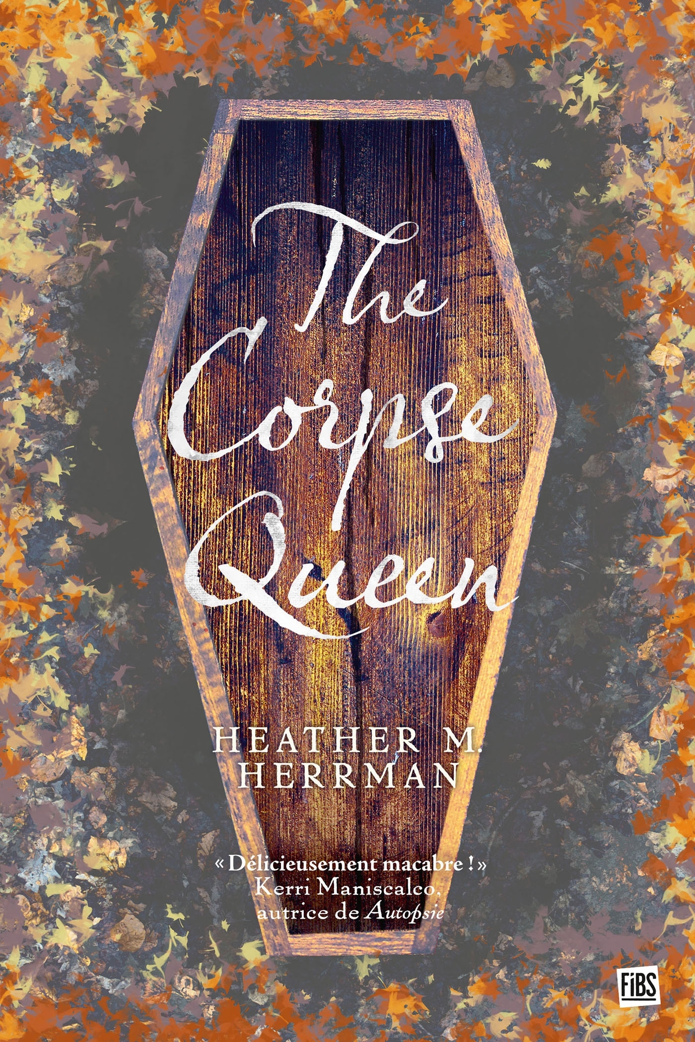 The Corpse Queen - Heather M. Herrman - FIBS