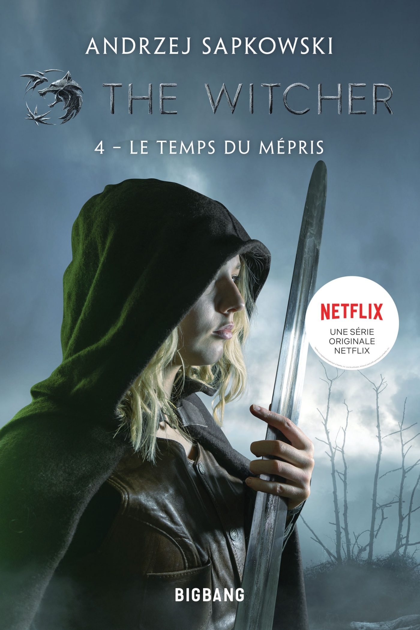 The Witcher (Sorceleur), T4 : Le Temps du mépris - Andrzej Sapkowski - BIGBANG