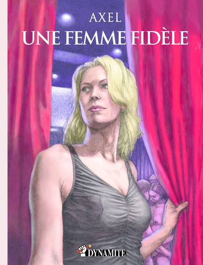 Une femme fidèle - Axel Axel - DYNAMITE