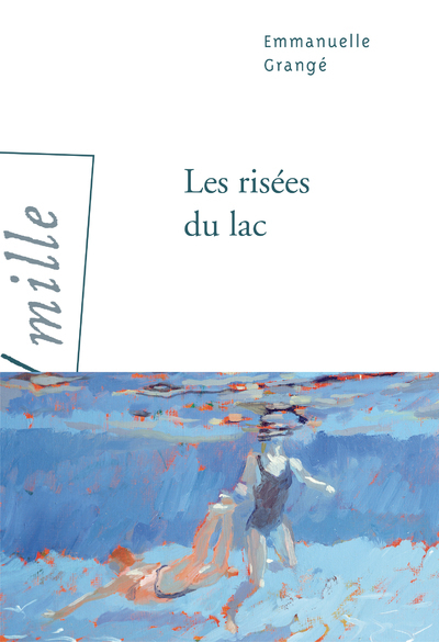 Les Risées du lac - Emmanuelle Grangé - ARLEA