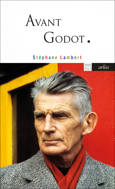 Avant Godot - Stéphane Lambert - ARLEA