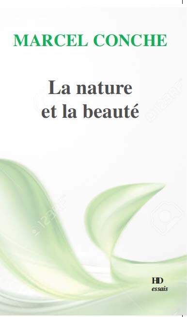 La nature et la beauté - Marcel Conche - H DIFFUSION