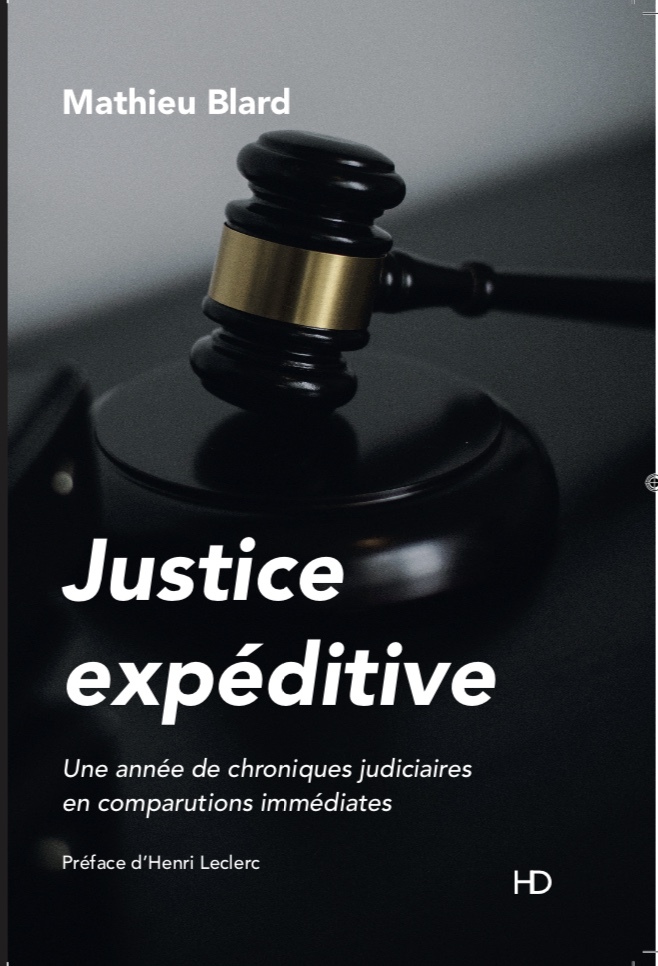 Justice expéditive - Mathieu Blard - H DIFFUSION