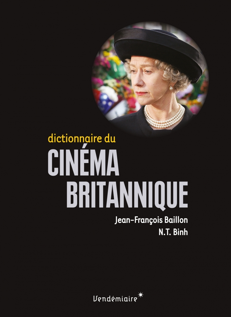 Dictionnaire du cinéma britannique - Jean-François Baillon - VENDEMIAIRE