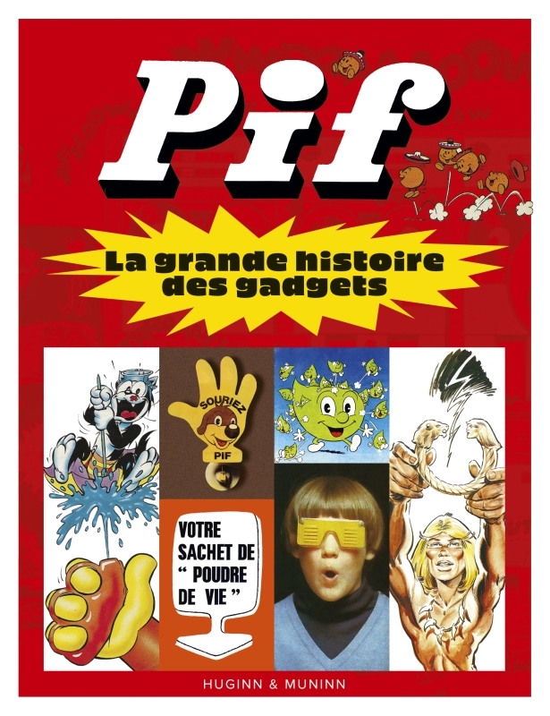 Pif, la grande histoire des gadgets - Massé Rodolphe Massé Rodolphe - HUGINN MUNINN